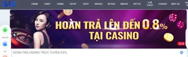 Hoàn trả 0.8% Game Casino tại Gi8 có gì?