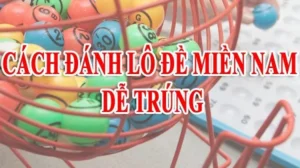 Cách đánh lô đề miền Nam dễ trúng theo lô rơi