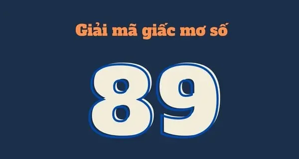 Giấc mơ số 89 cảnh báo bạn nên quan tâm, kiểm tra sức khỏe của mình