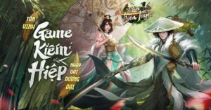 Game Võ Lâm Thiên Tuyệt: Game kiếm hiệp hấp dẫn trên mobile