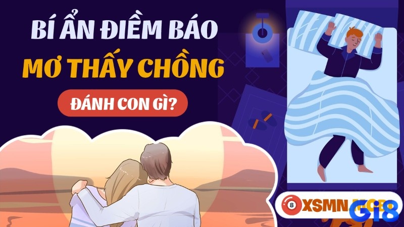 Giải mã mơ thấy chồng đánh con gì cùng Gi8x.me nhé!