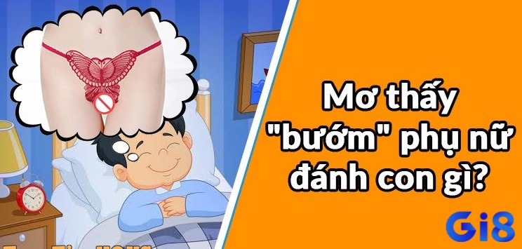 Chiêm bao giấc ngủ nằm mơ nhìn thấy bướm đàn bà đánh con đề gì may mắn nhanh trúng