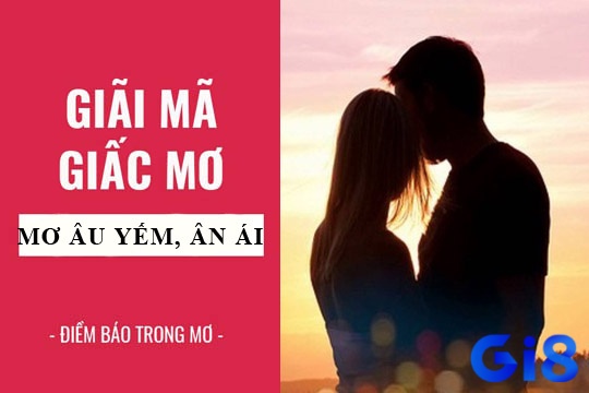 Giải mã giấc chiêm bao nằm ngủ mơ thấy mình ân ái đánh đề con gì